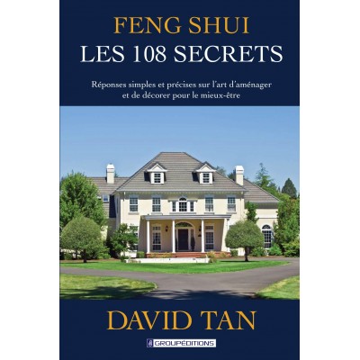 Feng Shui Les 108 secrets